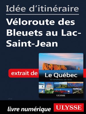 cover image of Idée d'itinéraire--Véloroute des Bleuets au Lac-Saint-Jean